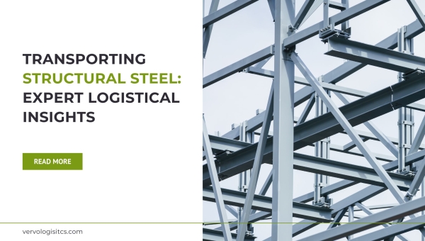 Transporting Structural Steel: Expert Logistical Insights